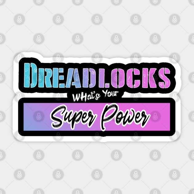 Dreadlocks Super Power Sticker by Black Ice Design